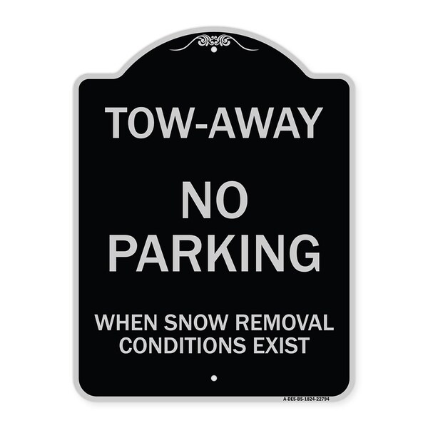 Tow-Away No Parking When Snow Removal Conditions Exist Heavy-Gauge Alum, 18" L, 24" H, BS-1824-22794